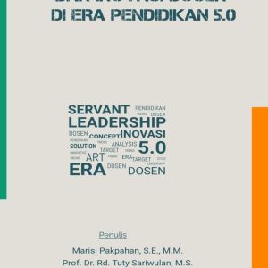 Servant Leadership Dan Inovasi Dosen Di Era Pendidikan 5.0