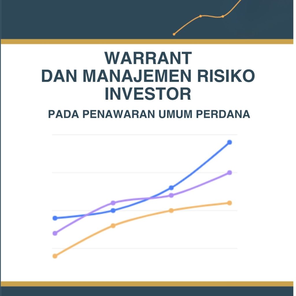 WARRANT DAN MANAJEMEN RISIKO INVESTOR PADA PENAWARAN UMUM PERDANA