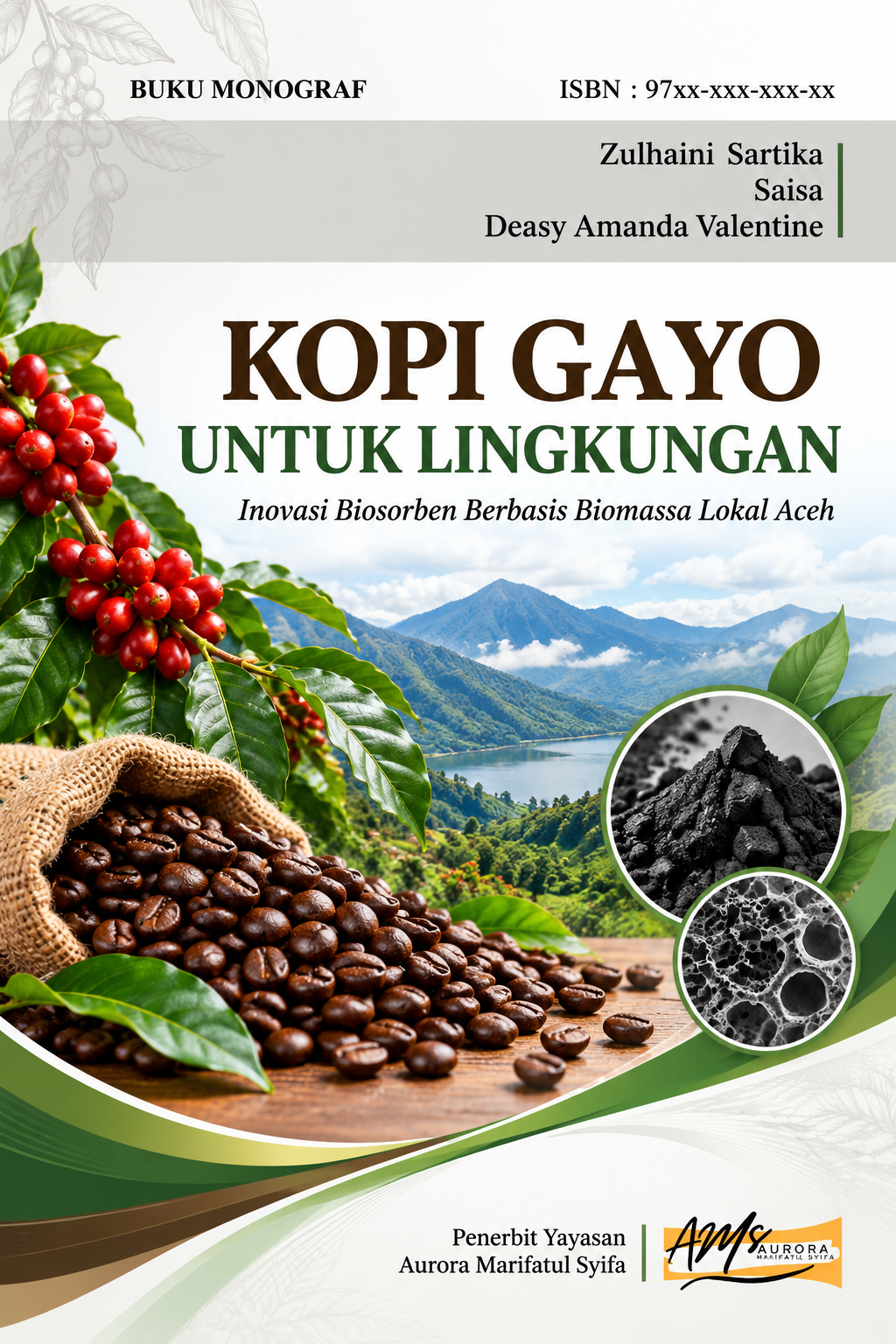 KOPI GAYO UNTUK LINGKUNGAN Inovasi Biosorben Berbasis Biomassa Lokal Aceh - Gambar 1